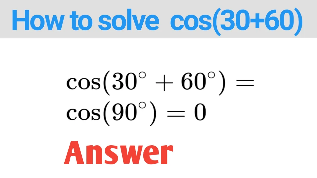 How to solve cos(30+60)