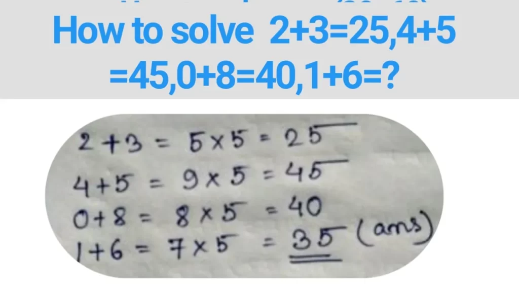 How to solve 2+3=25,4+5=45,0+8=40,1+6=?