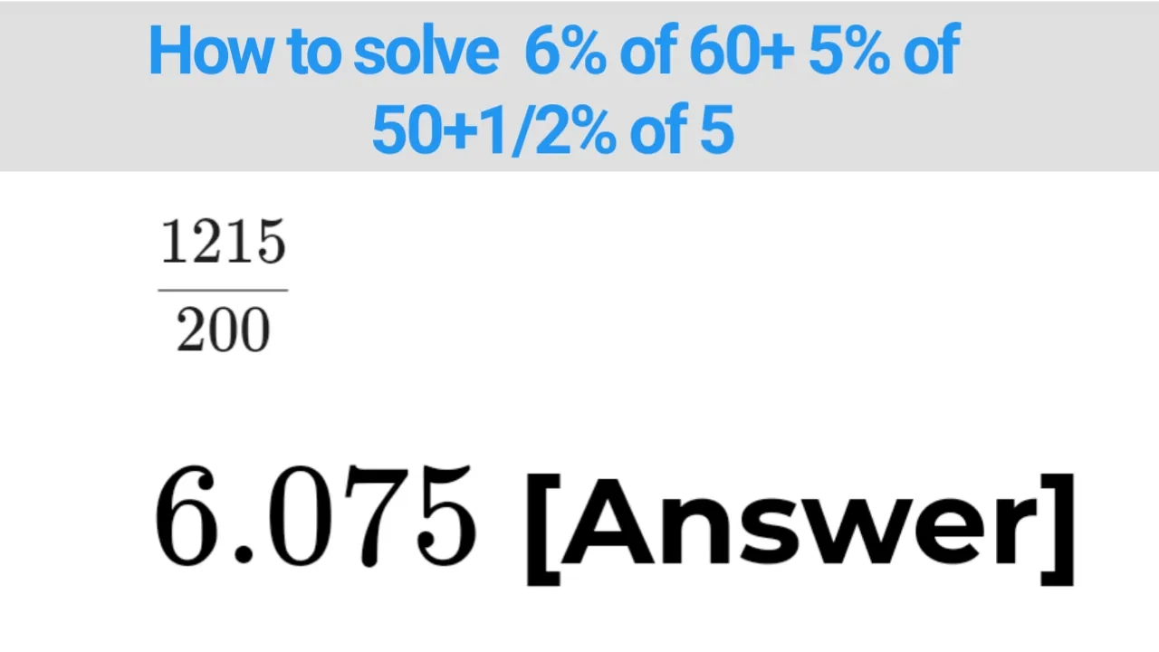 How to solve 6% of 60+ 5% of 50+1/2% of 5